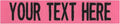 Custom Uniform Name Tapes Solid Colors. Made in The U.S.A. Ships Under 24 Hours. Pink Fabric, 4 Inch Sew on